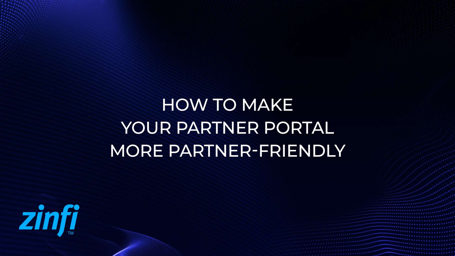 Boost Your Partner Portal for Better Engagement & Sales